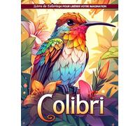 Colibri Livre de Coloriage: Page De Coloriage De Colibri, Sérénité Dans Les Ailes Battantes