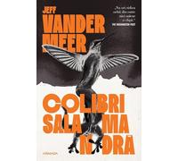Colibri salamandra - Jeff VanderMeer, Armada, Editie in limba romana