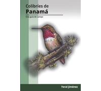Colibríes de Panamá: Una guía de campo