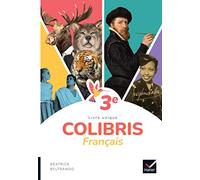 Colibris Français 3e - Ed. 2022 - Livre élève
