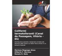 Coliformi termotolleranti (Canal da Passagem, Vitória -ES): Distribuzione spaziale e temporale correlata alla dinamica delle maree e ai fattori fisico-chimici in un estuario tropicale