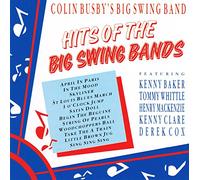 Colin Busby - Colin Busby's Big Swing Band: Hits of The Big Swing Bands