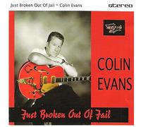 Colin Evans - Just Broken Out of Jail [Import]
