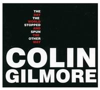 Gilmore, Colin - Day The World Stopped & S
