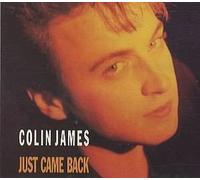 COLIN JAMES - just came back 12