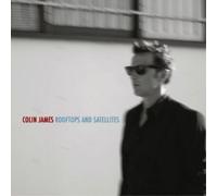 Colin James Rooftops and Satellites (CD) Album