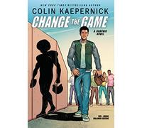 Colin Kaepernick: Change the Game (Graphic Novel Memoir)