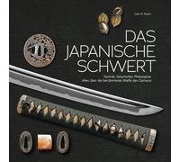 Colin M. Roach Das japanische Schwert: Technik, Geschichte, Philosophie (Relié)