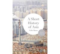 Colin Mason A Short History of Asia (Poche)