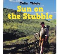 Colin Thiele Sun on the Stubble (Relié)