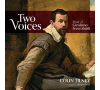 Colin Tilney - Two Voices: Music of Girolamo Frescobaldi [Import]