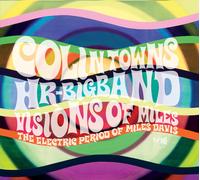 Colin Towns & HR-Bigban Visions of miles: The electric period of Miles Davi (CD)