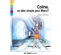 COLINE, UN ALLER SIMPLE POUR MARS ?