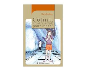 COLINE, UN ALLER SIMPLE POUR MARS ? - ROMAN