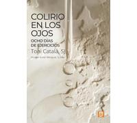 Colirio en los ojos: Ocho días de Ejercicios