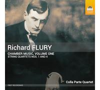 Colla Parte Quartet - Flury, Richard : Musique de Chambre - Volume 1