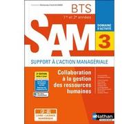 Collaboration à la gestion des RH - BTS SAM 1e/2e années (DOM ACT SAM) Livre + licence élève 2021 Madeleine Doussy (Directeur éditorial), Corinne Carmona (Auteur), Anne Delalix (Auteur), Hélène Dugier