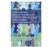 Collaboration Among Professionals, Students, Families, And Communities: Effective Teaming For Student Learning (Paperback) Stephen B Richards, Catherine Lawless Frank, Mary - Kate Sableski, Jackie M A