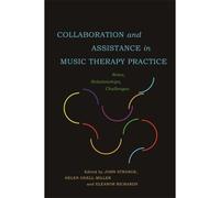 Collaboration And Assistance In Music Therapy Practice