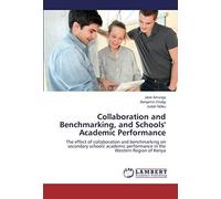 Collaboration And Benchmarking, And Schools' Academic Performance