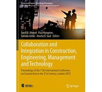 Collaboration And Integration In Construction, Engineering, Management And Technology