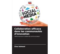 Collaboration efficace dans les communautés d'innovation