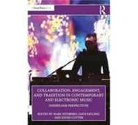 Collaboration Engagement and Tradition in Contemporary and Electronic Music - Taylor amp Francis Ltd - Taylor amp Francis Ltd - Livre en Anglais - Paperba Taylor amp Francis LtdTaylor amp Francis Ltd