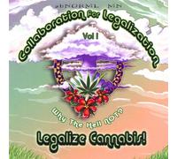 Collaboration for Legalization - Vol. 1-Why The Hell Not Legali [Import]