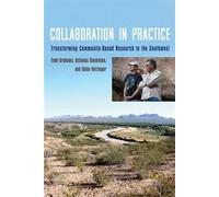 Collaboration in Practice Transforming Community-Based Research in the Southwest - Fumiyasu Arakawa - University of Arizona Press - ebook (ePub) - Livre