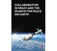 Collaboration in Space and the Search for Peace on Earth