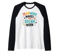 Collaboration Motivation Teamwork Makes The Dream Work Manche Raglan