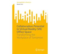Collaboration Potential In Virtual Reality (Vr) Office Space