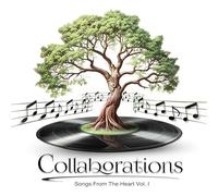 Collaborations By Ed Daniels - Songs from The Heart vol. 1