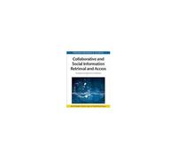 Collaborative And Social Information Retrieval And Access