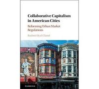 Collaborative Capitalism in American Cities: Reforming Urban Market Regulations - [Version Originale] Inconnu (Auteur)