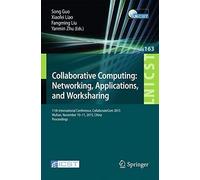 Collaborative Computing: Networking, Applications, And Worksharing