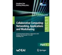 Collaborative Computing – CollaborateCom 2025, Shanghai (15–16 nov.) – Partie I – Springer Verlag