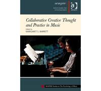 Collaborative Creative Thought And Practice In Music
