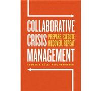 Collaborative Crisis Management - Paul Verbinnen - The University of Chicago Press - Livre en Anglais - Paperback Paul VerbinnenPaul Verbinnen (Auteur)