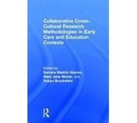 Collaborative Cross-Cultural Research Methodologies In Early Care And Education Contexts