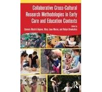 Collaborative Cross-Cultural Research Methodologies In Early Care And Education Contexts