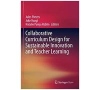 Collaborative Curriculum Design For Sustainable Innovation And Teacher Learning
