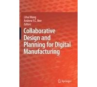 Collaborative Design And Planning For Digital Manufacturing
