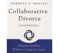 Collaborative Divorce Handbook - Helping Families Without Going To Court