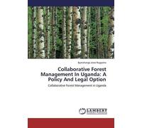 Collaborative Forest Management In Uganda: A Policy And Legal Option