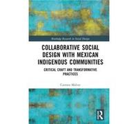 Collaborative Social Design with Mexican Indigenous Communities by Carmen Malvar Carmen Malvar (Auteur)