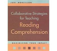 Collaborative Strategies for Teaching Reading Comprehension Judi Moreillon (Auteur)