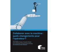 Collaborer Avec La Machine : Quels Changements Pour L'opérateur ?