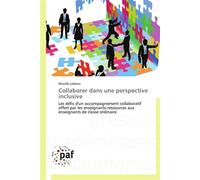 Collaborer dans une perspective inclusive - Maurice Leblanc - P.academiques Francophones - broché - Etude