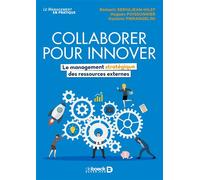 Collaborer pour innover Le management stratégique des ressources externes - Romaric Servajean-Hilst - De Boeck Supérieur - broché - Guide